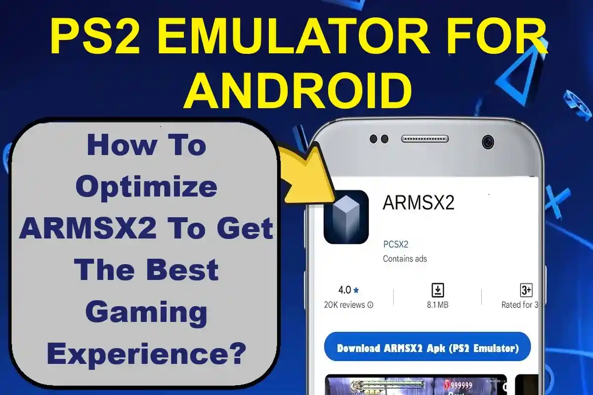 How To Optimize ARMSX2 To Get The Best Gaming Experience?